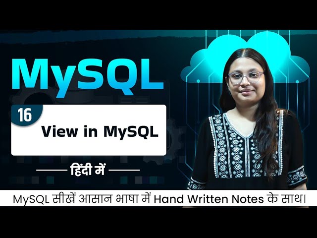 Lecture 16 - View in MySQL | Create View, Update View & Drop View