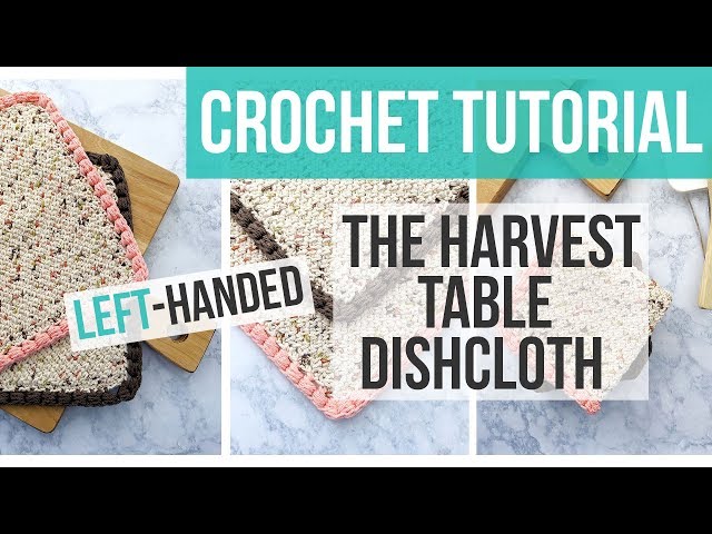 Left Handed | C2C MOSS STITCH DISHCLOTH | Harvest Table Dishcloth | Just Be Crafty
