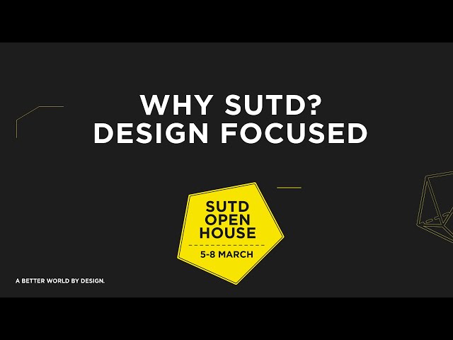 Why SUTD? - Design Focused