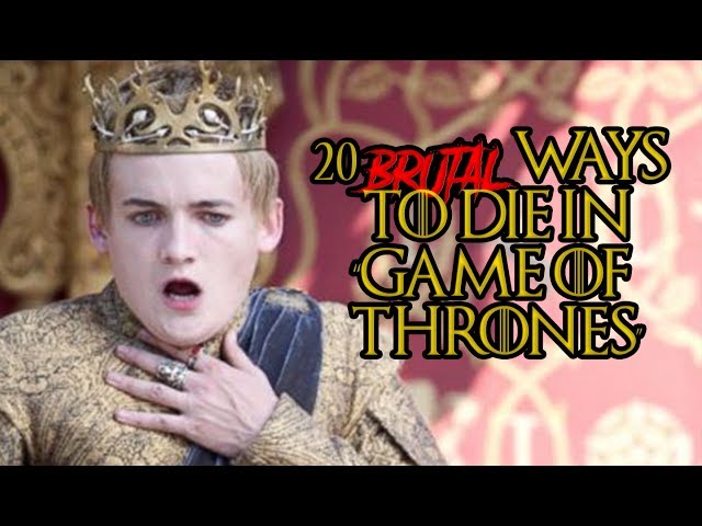 20 Brutal Ways To Die In "Game of Thrones"