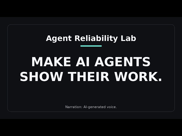Agent Reliability Lab — Make AI Agents Show Their Work