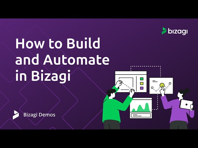 How to Build and Automate in Bizagi