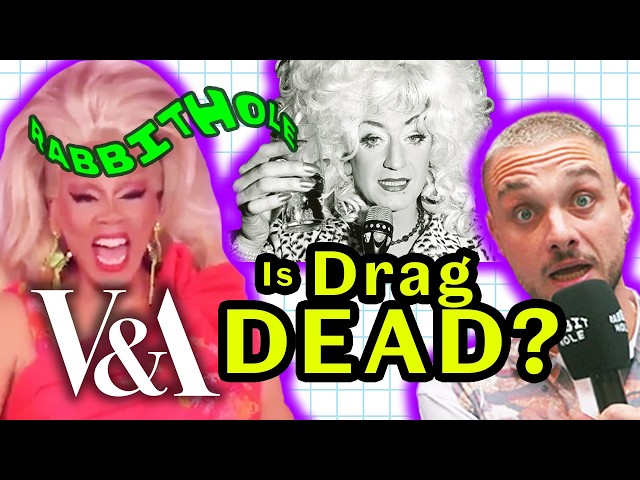 How Drag Became Mainstream (And Why It Might Be Over) 🕳️🐇 RabbitHole
