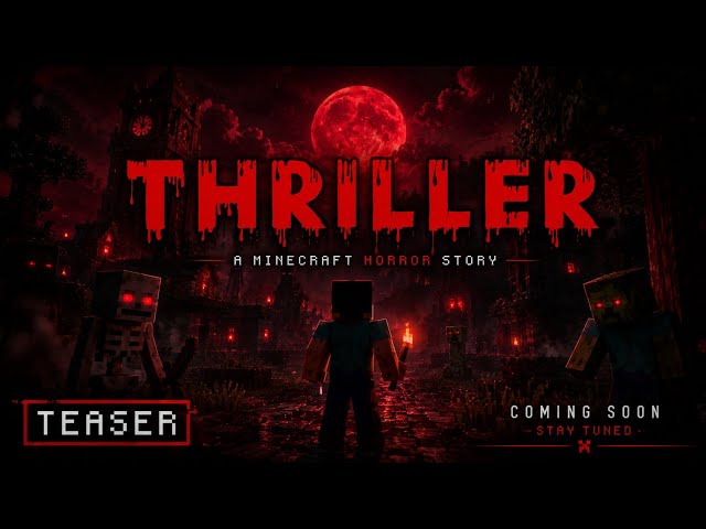 THRILLER – Official Teaser | A Minecraft Horror Story Begins