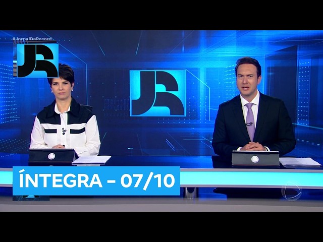 Assista à íntegra do Jornal da Record | 07/10/2026
