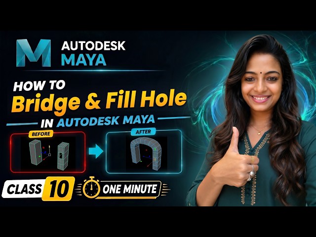 Fill Hole & Bridge in Autodesk Maya || Class-10 || Maya Basic Tutorial || 2026