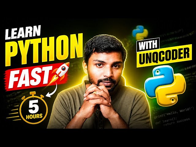 Learn Python FAST in 5 Hours with UNQCODER