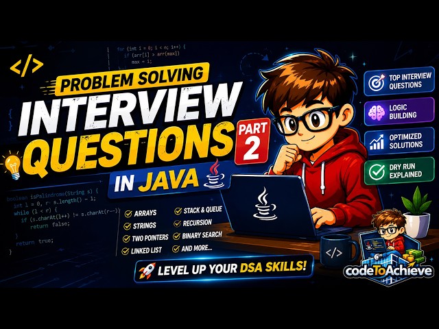 Top Problem Solving Interview Questions in Java Part 3 | DAY 22 of Learning DSA