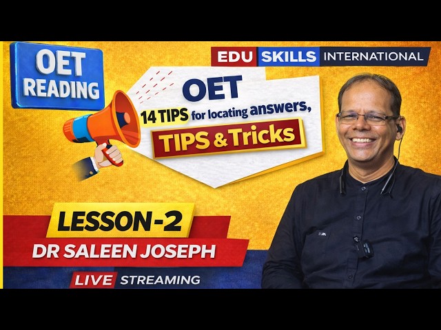 Edu Skills OET Reading Tips, Tricks - Step by Step -  Lesson - 2- Dr Saleen –Real Exam Strategies!