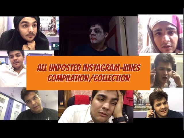 Ashish Chanchlani vines - All unposted INSTAGRAM vines compilation/collection