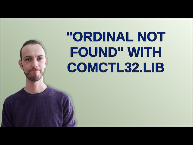 "Ordinal Not Found" with ComCtl32.lib