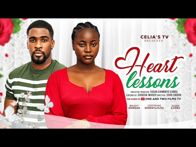 HEART LESSONS - BRIGHT MORGAN, JOSEPHINE SUNDAY(JOJO OF LAGOS), latest 2026 nigerian movies