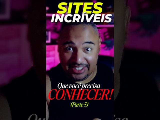 Você NÃO SABIA que esses sites existem! (Parte 5)
