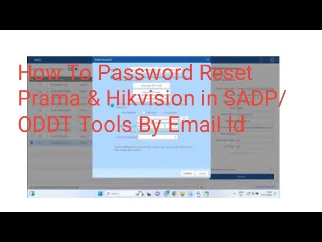 How To Password Reset Prama & Hikvision in SADP/ODDT Tools By Email Id 