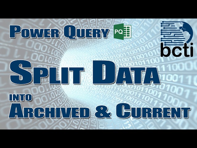 Excel Power Query: Split Data into Current and Historical Records