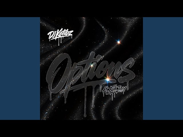 Options (feat. Kid Jay)