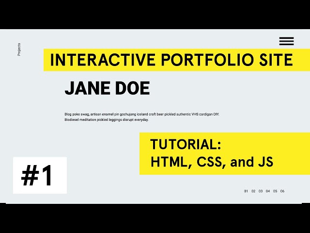 Interactive Design Portfolio Site Coding Tutorial [HTML, CSS, JavaScript] Part 1: Foundation