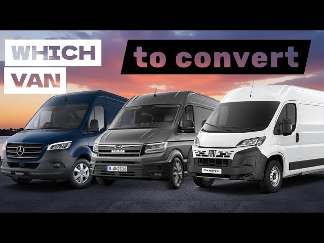 How To Convert A Campervan Episode 1 | What Base Van To Choose