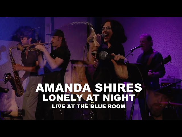 Amanda Shires – Lonely At Night (Live at The Blue Room)