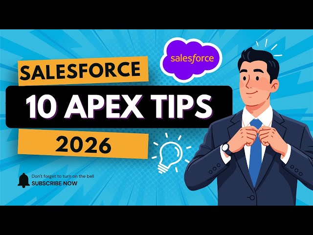 10 Apex Tips Every Salesforce Developer Needs in 2026