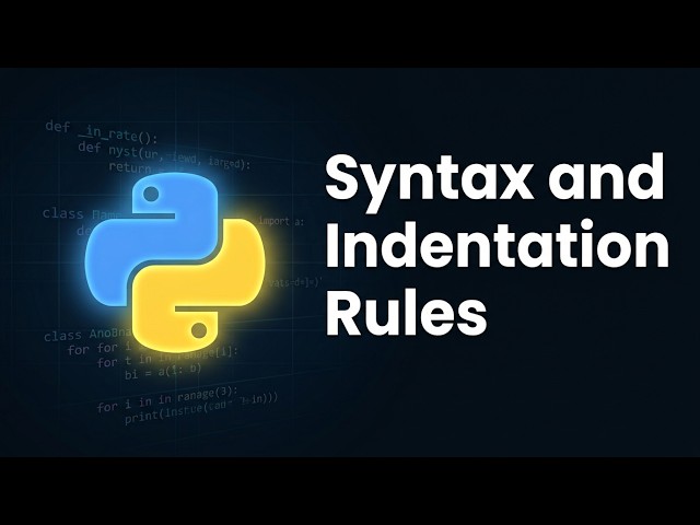 Python Syntax & Indentation Rules Explained | Python Course Module 1, Topic 1