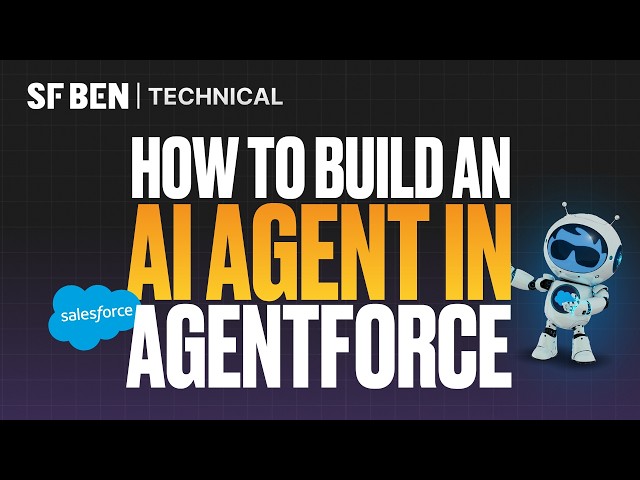 Your COMPLETE GUIDE to creating an Agent in Agentforce