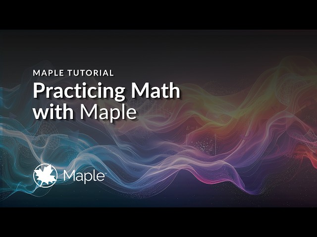 Practicing Math with Maple