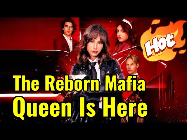 Out of My Way! The Reborn Mafia Queen Is Here | Hot Drama#reelshorts #drama#movie
