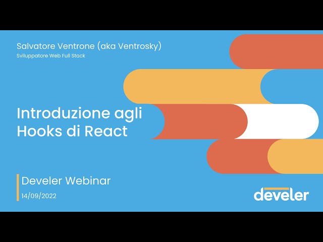 Webinar Live | Introduzione agli Hooks di React - Salvatore Ventrone