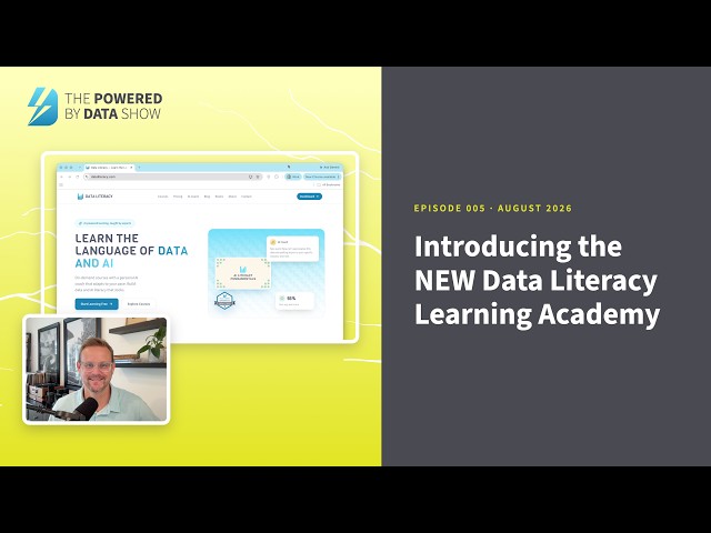 Introducing the NEW Data Literacy Learning Academy | Powered by Data Ep. 5