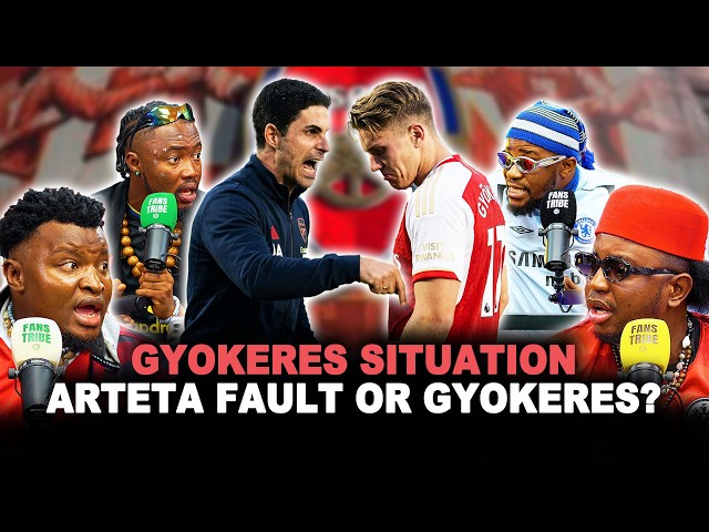 GYOKERES SITUATION, ARTETA FAULT OR GYOKERES? (FT. Tox, Godfrey, Kurotams, Cali & Dani)