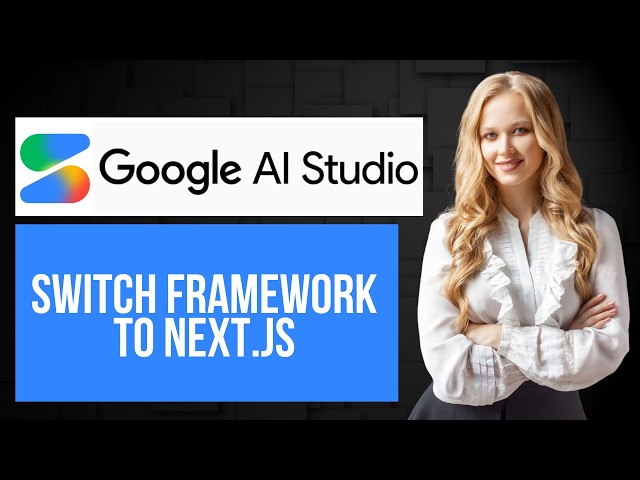 How to Switch Framework to Next.js in Google AI Studio | Change Web Development Framework