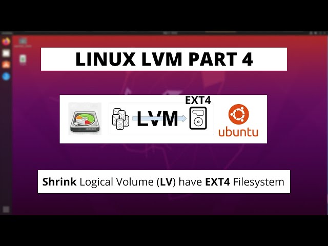 Linux LVM2 Part - 4 - Shrink Logical Volume (LV) with Ext4 Filesystem
