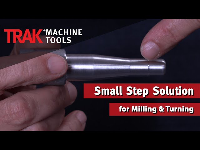 Small Step Solution for Milling & Turning
