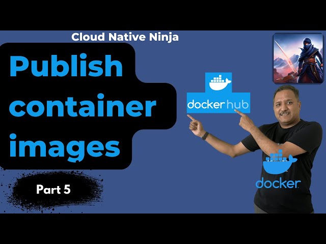 Publish container images to DockerHub | #CloudNativeNinja PT5