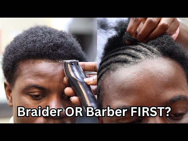 Braider or Barber First?