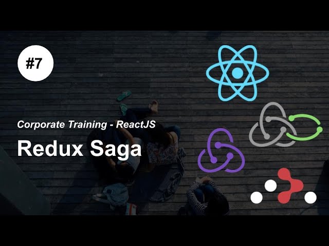 Redux Saga Implementation - P7 - #ReactJS #Redux Redux-Saga React Router Corporate Training