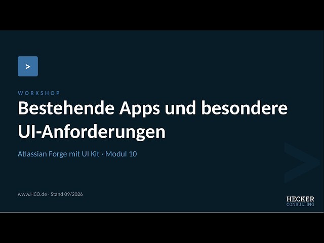 Atlassian Forge mit UI Kit — Bestehende Apps und besondere UI-Anforderungen