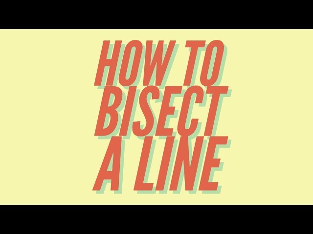 Learn how to Bisect a Line (SIMPLE TUTORIAL)