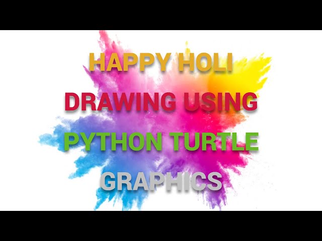 Happy Holi Drawing Using Python Turtle Graphics | #python