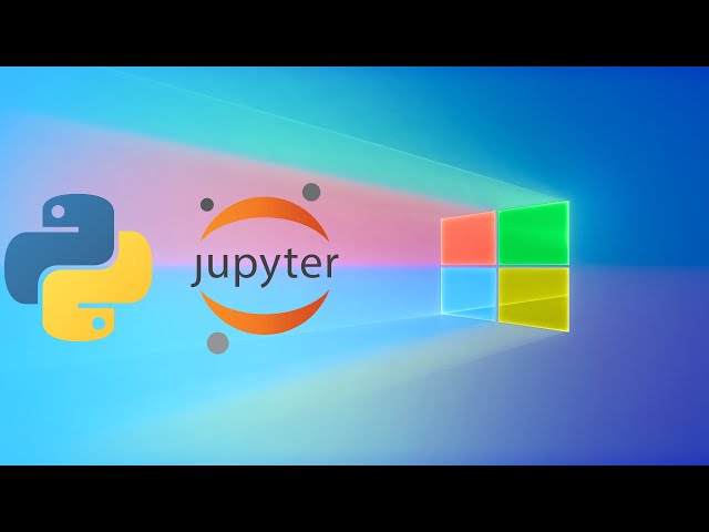 How to Install Python and Jupyter Notebook on Windows | Step-by-Step Guide