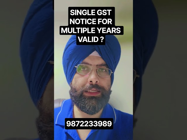 Single gst notice for multiple year is valid ? #gst