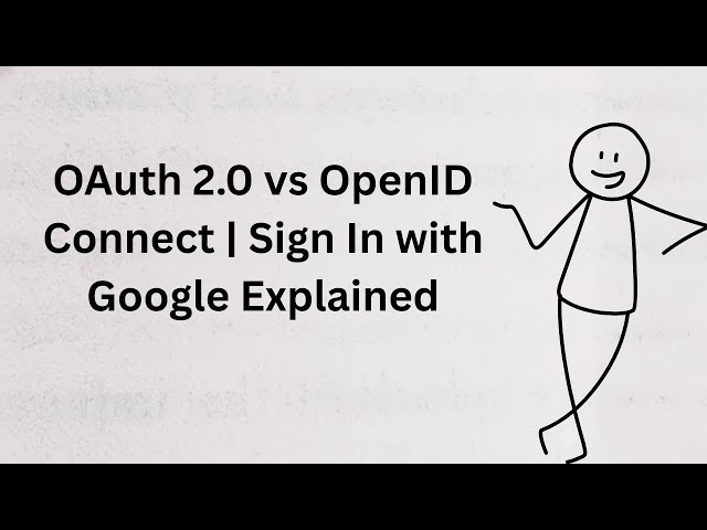 OAuth 2 0 vs OpenID Connect  Sign In with Google Explained