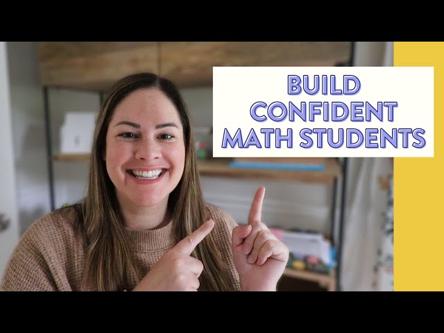 3 Tips to Build Confident Mathematicians