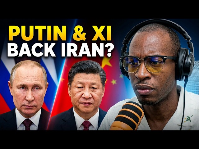 China and Russia Unite Over Iran as US Tensions Escalate