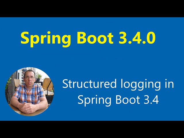 LIVE - Spring Boot Tutorial - Structured logging in Spring Boot 3.4.