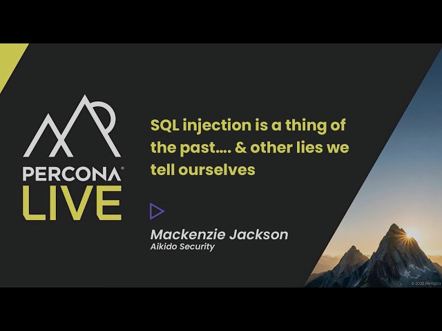 SQL injection is a thing of the past & other lies - Mackenzie Jackson, Aikido Security