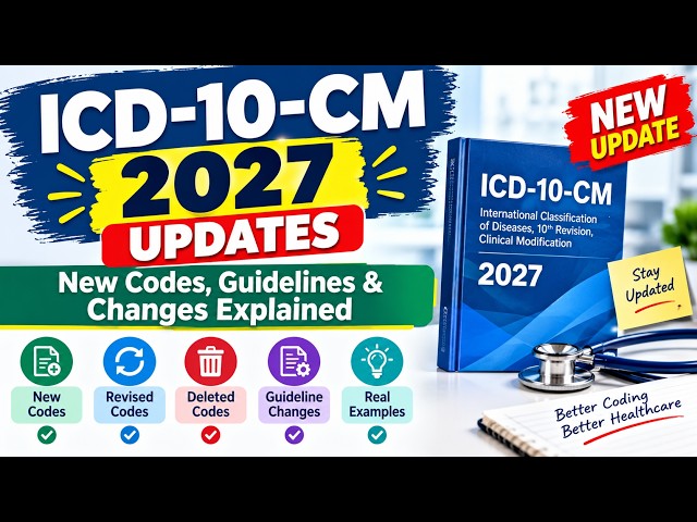 2027 ICD-10-CM Updates (Effective Oct 1, 2026): New Codes & Guideline Changes Explained!