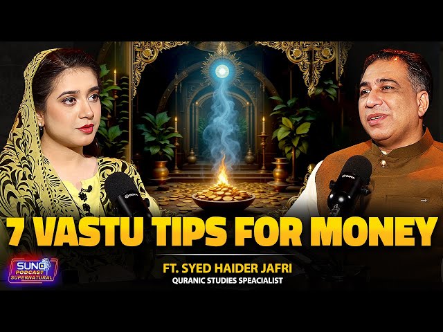 7 Powerful Vastu Shastra Tips to Attract Wealth in Life | Ft. Syed Haider Jafri