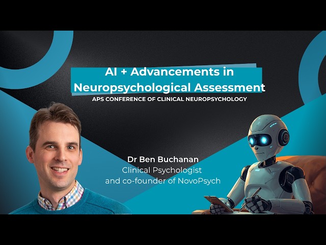 Artificial Intelligence & Advancements in Neuropsychological Assessment